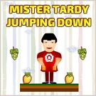 Mister Tardy Jumping Down 